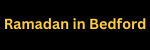 Ramadan In Bedford